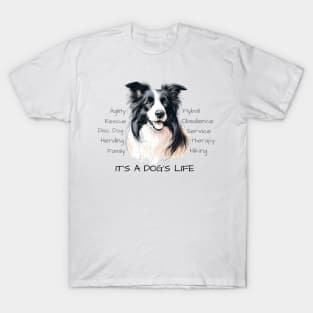 It's a Dog's Life - Border Collie T-Shirt